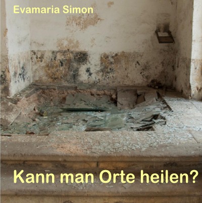 'Cover von Kann man Orte heilen?'-Cover