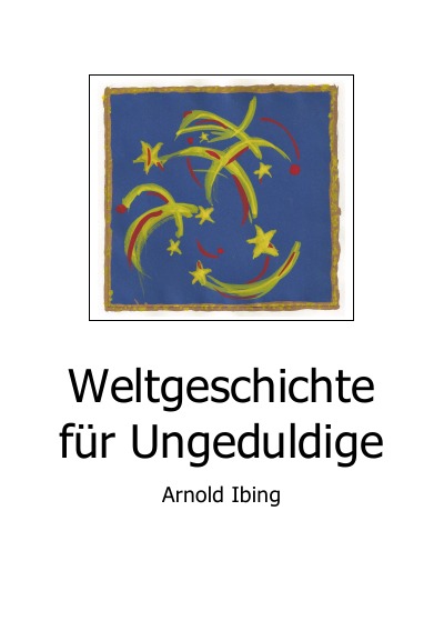 'Cover von Weltgeschichte für Ungeduldige'-Cover