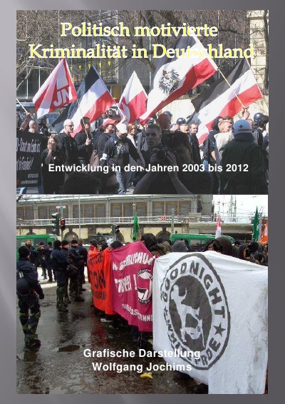 'Cover von Politisch motivierte Kriminalität in Deutschland 2003 bis 2012'-Cover