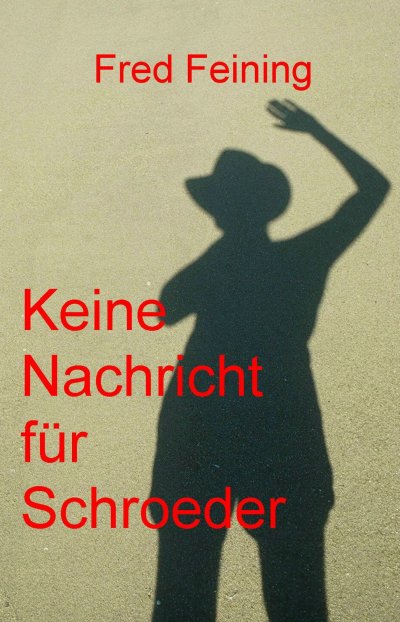 'Cover von Keine Nachricht für Schroeder'-Cover