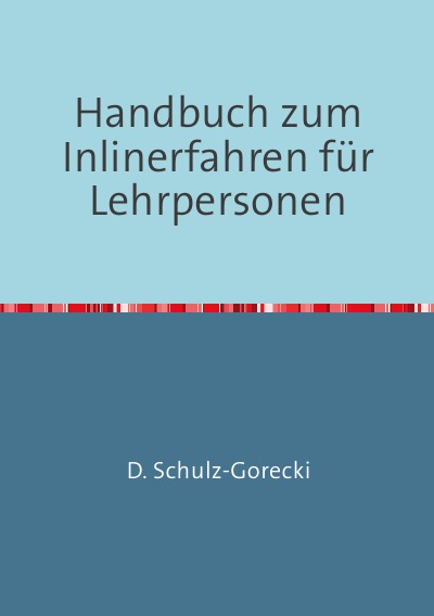 'Cover von Handbuch zum Inlinerfahren für Lehrpersonen'-Cover