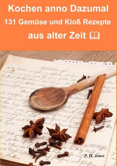 'Cover von Kochen anno dazumal – 131 Gemüse und Kloß Rezepte aus alter Zeit'-Cover