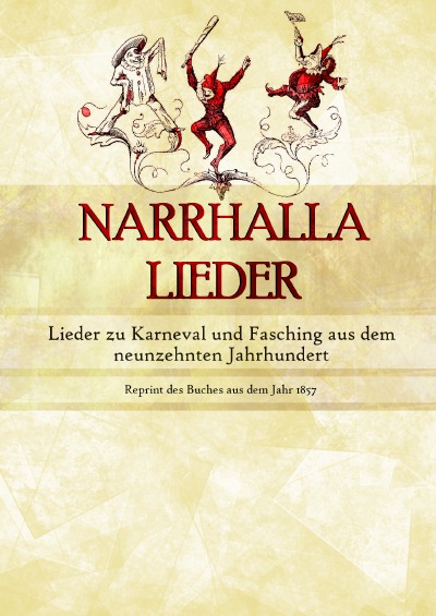 'Cover von Narrhalla Lieder – Lieder zu Karneval und Fasching aus dem neunzehnten Jahrhundert'-Cover