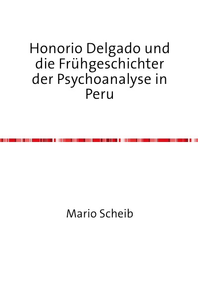 'Cover von Honorio Delgado und die Frühgeschichter der Psychoanalyse in Peru'-Cover