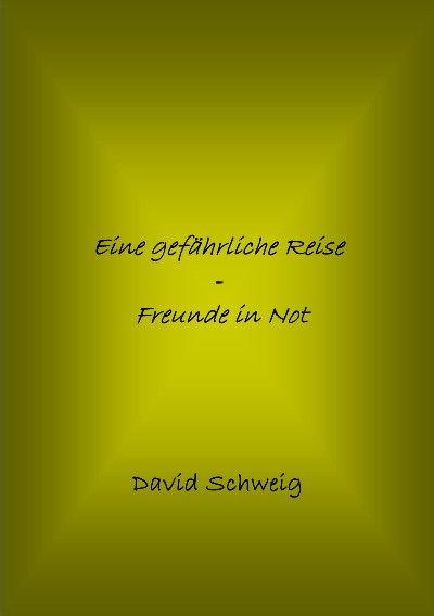 'Cover von Eine gefährliche Reise – Freunde in Not'-Cover