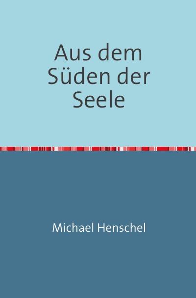 'Cover von Aus dem Süden der Seele'-Cover