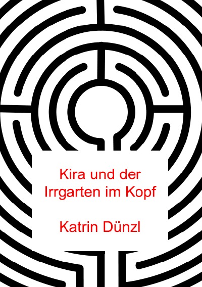 'Cover von Kira und der Irrgarten im Kopf'-Cover