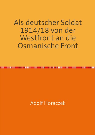 'Cover von Als deutscher Soldat 1914/18 von der Westfront an die Osmanische Front'-Cover