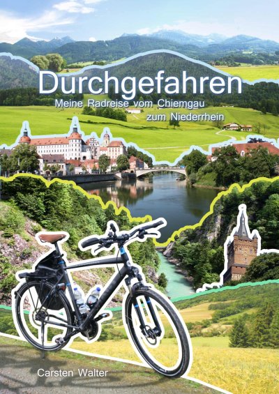 'Cover von Durchgefahren – Meine Radreise vom Chiemgau zum Niederrhein'-Cover