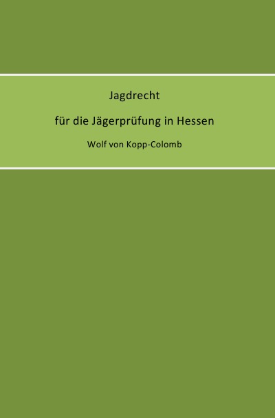 'Cover von Jagdrecht für die Jägerprüfung in Hessen'-Cover