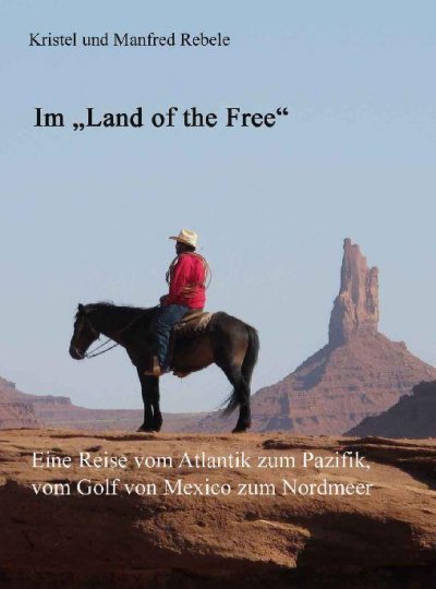 'Cover von Im „Land of the Free“. Eine Reise vom Atlantik zum Pazifik, vom Golf von Mexico zum Nordmeer'-Cover