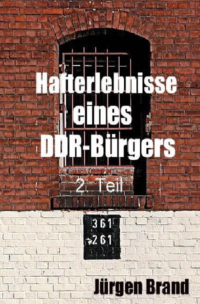 'Cover von Hafterlebnisse eines DDR-Bürgers  2. Teil'-Cover