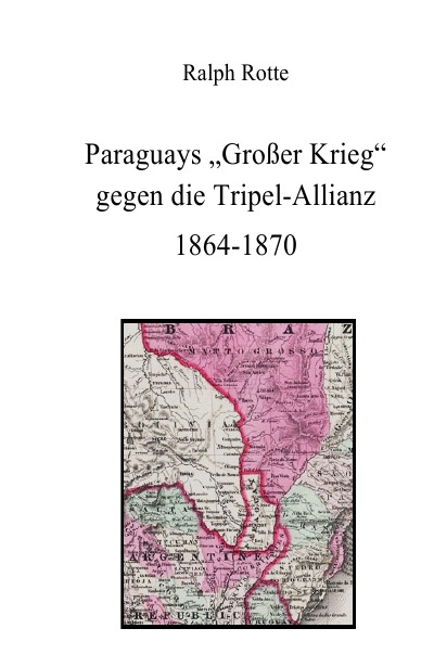 'Cover von Paraguays „Großer Krieg“ 1864-1870'-Cover