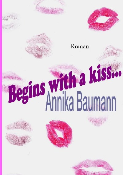 'Cover von Begins with a kiss…'-Cover