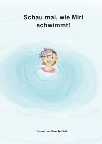 'Cover von Schau mal, wie Miri schwimmt!'-Cover