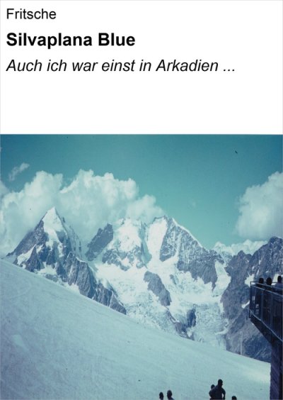 'Cover von Silvaplana Blue I – Auch ich war einst in Arkadien'-Cover