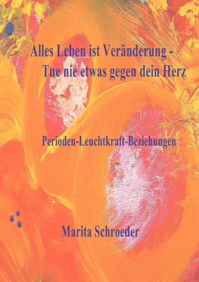 'Cover von Alles Leben ist Veränderung – Tue nie etwas gegen dein Herz'-Cover