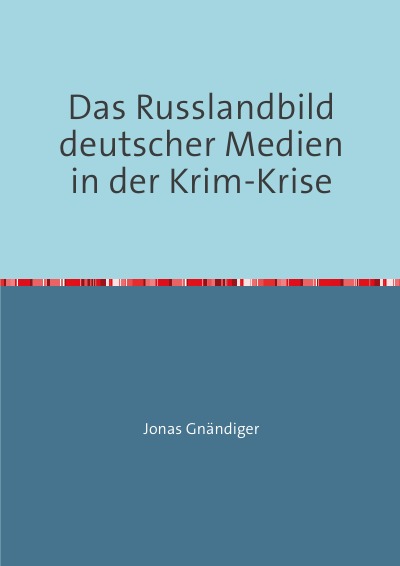 'Cover von Das Russlandbild deutscher Medien in der Krim-Krise'-Cover