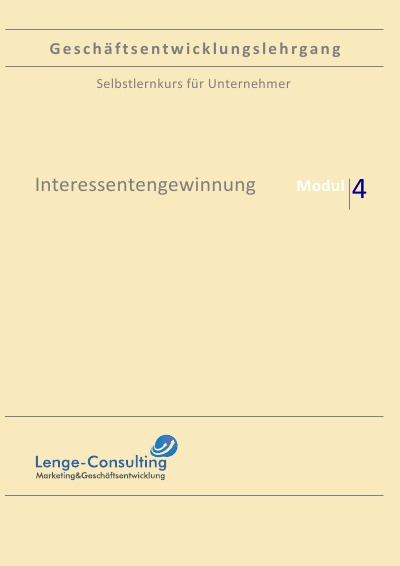 'Cover von Geschäftsentwicklungslehrgang: Modul 4 – Interessentengewinnung'-Cover