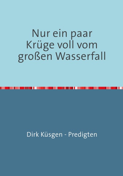 'Cover von Nur ein paar Krüge voll vom großen Wasserfall'-Cover