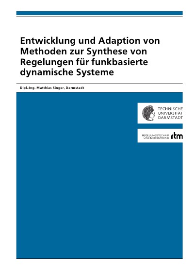 'Cover von Entwicklung und Adaption von Methoden zur Synthese von Regelungen für funkbasierte dynamische Systeme'-Cover