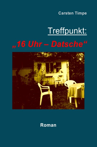 'Cover von Treffpunkt: „16 Uhr –  Datsche“'-Cover