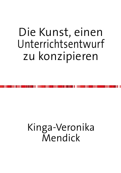 'Cover von Die Kunst, einen Unterrichtsentwurf zu konzipieren'-Cover