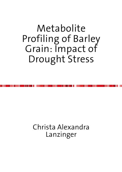 'Cover von Metabolite Profiling of Barley Grain: Impact of Drought Stress'-Cover