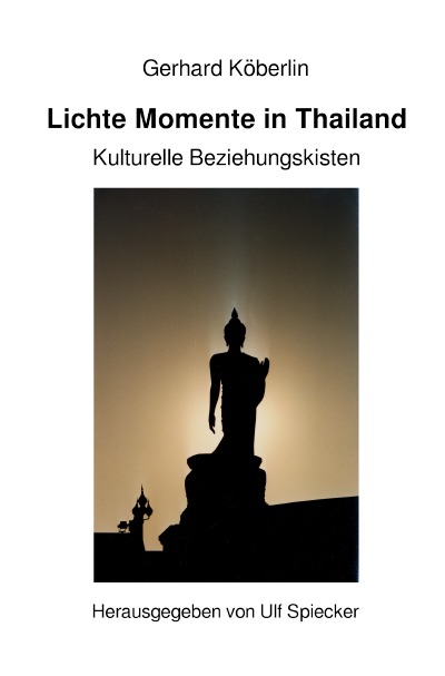 'Cover von Lichte Momente in Thailand – Kulturelle Beziehungskisten'-Cover