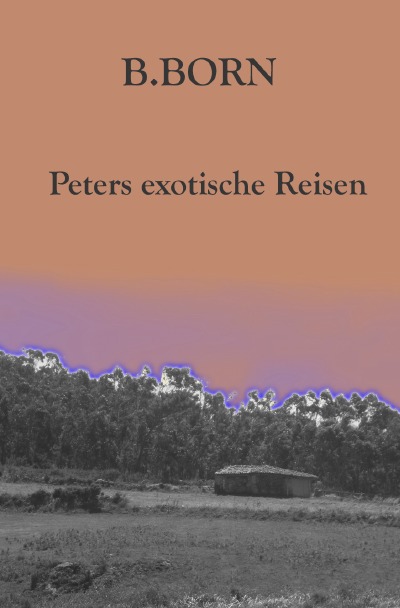 'Cover von Peters exotische Reisen'-Cover