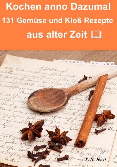 'Cover von Kochen anno dazumal – 131 Gemüse und Kloß Rezepte aus alter Zeit'-Cover