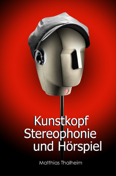 'Cover von Kunstkopf-Stereophonie und Hörspiel'-Cover