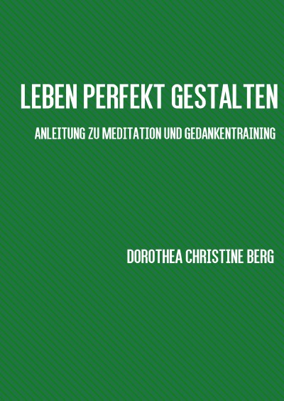 'Cover von Leben perfekt gestalten'-Cover