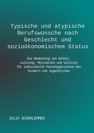 'Cover von Typische und atypische Berufswünsche nach Geschlecht und sozioökonomischem Status'-Cover