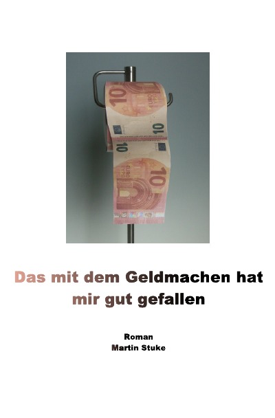 'Cover von Das mit dem Geldmachen hat mir gut gefallen'-Cover