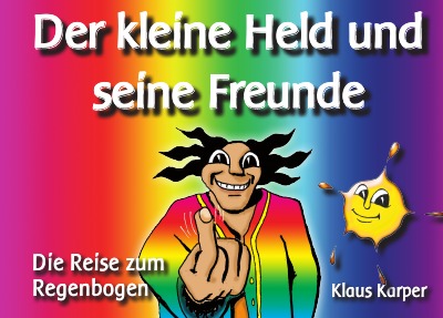 'Cover von Der kleine Held und seine Freunde'-Cover