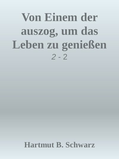 'Cover von Von Einem der auszog, um das Leben zu genießen'-Cover