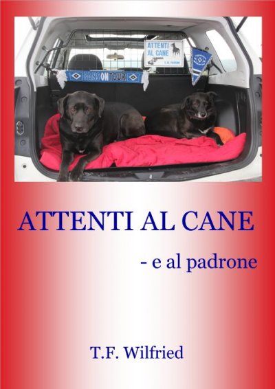 attenti-al-cane-e-al-padrone-von-t-f-wilfried-e-book-epubli