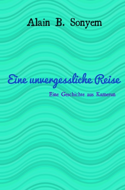 'Cover von Eine unvergessliche Reise'-Cover