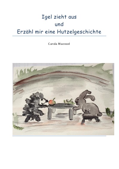 'Cover von Igel zieht aus und erzähl mir eine Hutzelgeschichte'-Cover