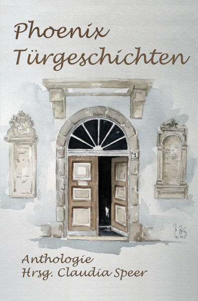 'Cover von PhoenixTürgeschichten Anthologie Hrsg. Claudia Speer'-Cover