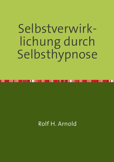 'Cover von Selbstverwirklichung durch Selbsthypnose'-Cover