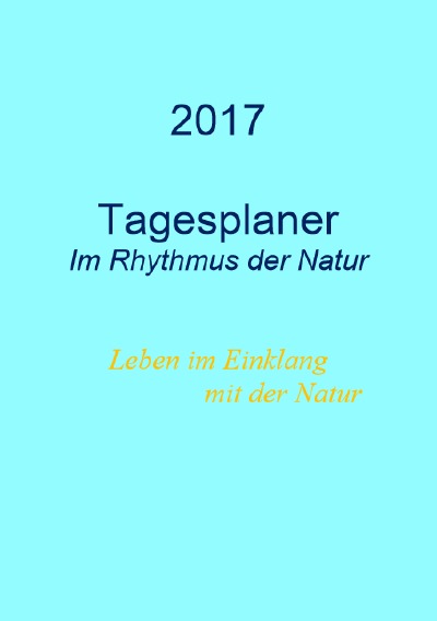 'Cover von Tagesplaner 2017 – Im Rhythmus der Natur'-Cover