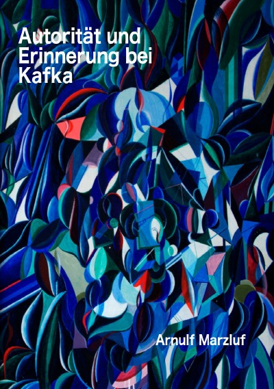 'Cover von Autorität und Erinnerung bei Kafka und andere Aufsätze zur Ästhetik'-Cover