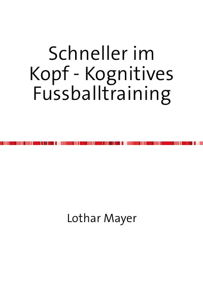 'Cover von Schneller im Kopf – Kognitives Fussballtraining'-Cover