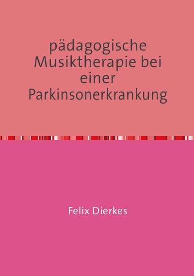 'Cover von pädagogische Musiktherapie bei einer Parkinsonerkrankung'-Cover