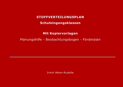 'Cover von STOFFVERTEILUNGSPLAN  SCHULEINGANGSKLASSEN                          inkl. Planungshilfen Beobachtungsbogen u.Förderplan'-Cover