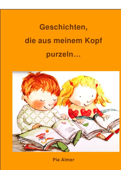 'Cover von Geschichten, die aus meinem Kopf purzeln'-Cover