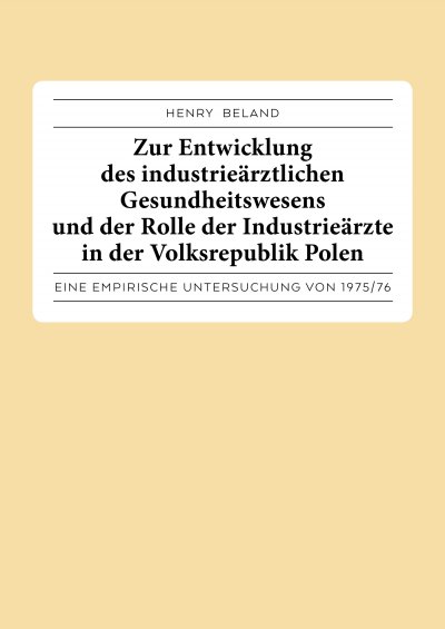 'Cover von Zur Entwicklung des industrieärztlichen Gesundheitswesens und der Rolle der Industrieärzte in der Volksrepublik Polen.'-Cover