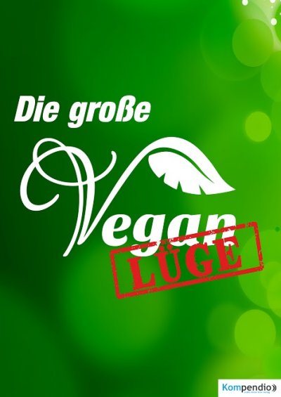 'Cover von Die große Vegan Lüge'-Cover